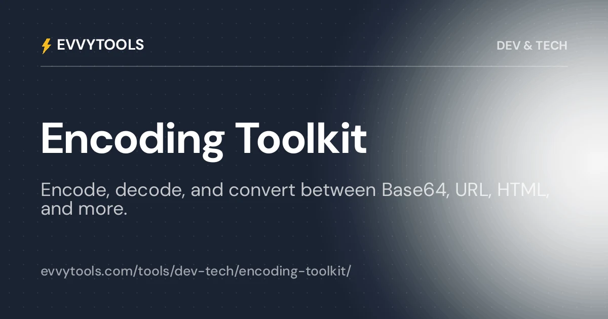 Base64 & Encoding Toolkit - Encode, Decode & Convert | EvvyTools