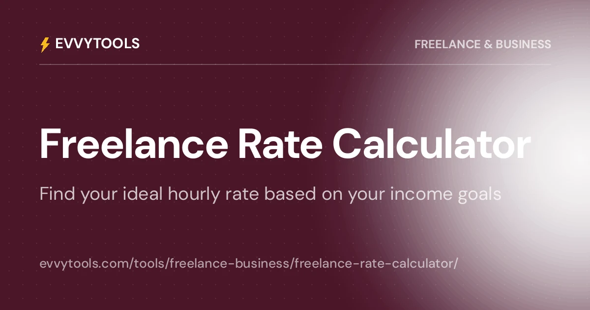 Freelance Rate Calculator - Find Your Ideal Hourly Rate | EvvyTools