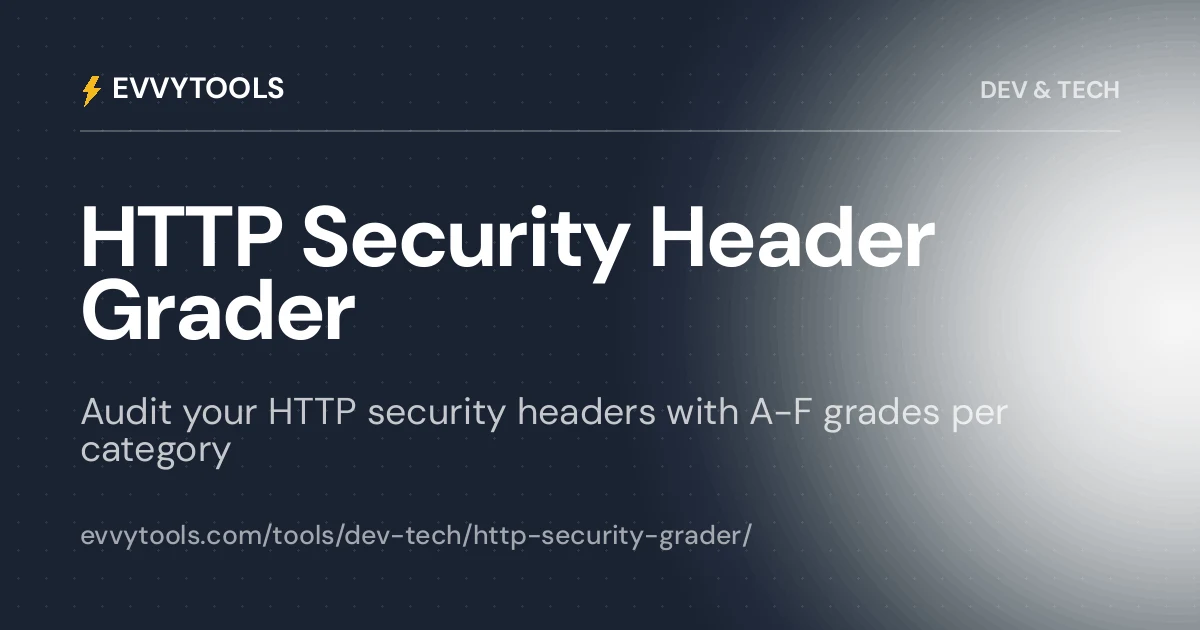 HTTP Security Header Grader — Audit Your Site Headers | EvvyTools