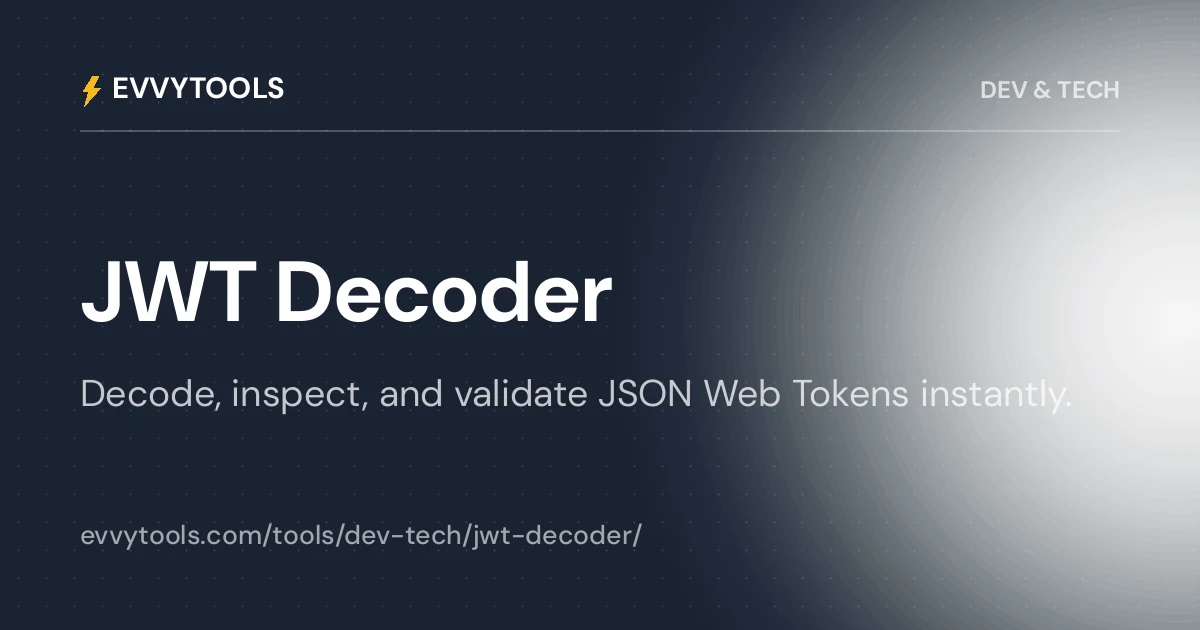JWT Decoder & Inspector - Decode JSON Web Tokens | EvvyTools